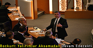 Bozkurt: Yatırımlar Aksamadan Devam Edecekti