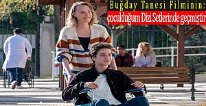 Buğday Tanesi Filminin: çocukluğum Dizi Setlerinde geçmiştir Açıklaması yapıldı.