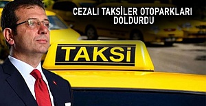 CEZALI TAKSİLER OTOPARKLARI DOLDURDU