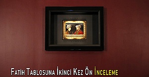 Fatih Tablosuna İkinci Kez Ön İnceleme