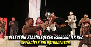 geleceğin klasikleşecek eserleri ilk kez seyirciyle buluşturuluyor.