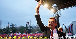 İmamoğlu’na Dünyadan Destek Yağdı