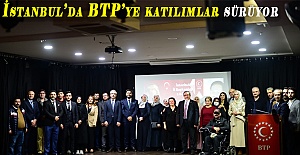 İstanbul’da BTP’ye katılımlar sürüyor