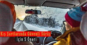 Kış Şartlarında Güvenli Sürüş İçin 5 Öneri