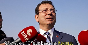 Sarayburnu, 17 Yıllık Esaretten Kurtuldu