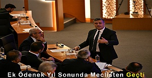 Temmuz Ayında Talep Edilen Ek Ödenek Yıl Sonunda Meclisten Geçti