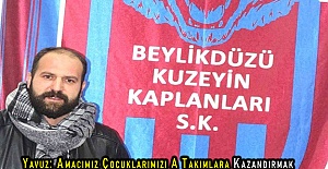 Yavuz: Amacımız Çocuklarımızı A Takımlara Kazandırmak