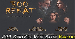 300 Rekat'da Geri Sayım Başladı