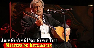 Arif Sağ’ın 61’nci Sanat Yılı Maltepe’de Kutlanacak