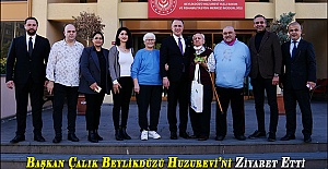 Başkan Çalık Beylikdüzü Huzurevi’ni Ziyaret Etti