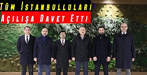 Başkan Öztekin Tüm İstanbulluları Açılışa Davet Etti
