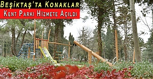 Beşiktaş’ta Konaklar Kent Parkı Hizmete Açıldı