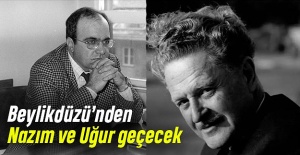Beylikdüzü’nden Nazım  ve Uğur Geçecek