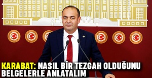 KARABAT: Nasıl Bir Tezgah Olduğunu Belgelerle Anlatalım