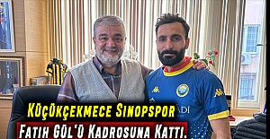 Küçükçekmece Sinopspor Fatih Gül'ü Kadrosuna Kattı.