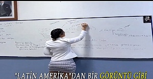 "LATİN AMERİKA"DAN BİR GÖRÜNTÜ GİBİ