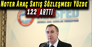 Noter Araç Satış Sözleşmesi Yüzde 122 Arttı