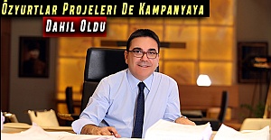 Özyurtlar Projeleri De Kampanyaya Dahil Oldu