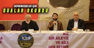 Depremzedeler için dualar okundu