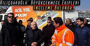 Kılıçdaroğlu: Büyükçekmece Ekipleri İncelemelerde Bulundu.