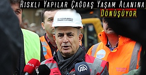 Riskli Yapılar Çağdaş Yaşam Alanına Dönüşüyor