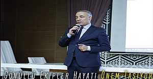 Gönüllü Ekipler Hayati Önem Taşıyor’