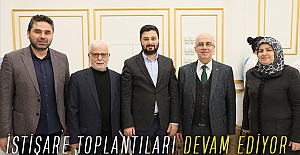 İSTİŞARE TOPLANTILARI DEVAM EDİYOR