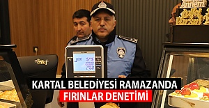 Kartal Belediyesi’nden Fırınlara Ramazan Denetimi