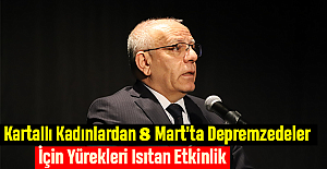 Kartallı Kadınlardan 8 Mart’ta Depremzedeler İçin Yürekleri Isıtan Etkinlik