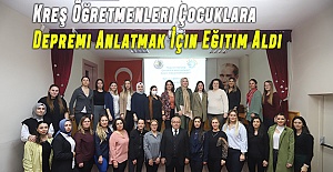 Kreş Öğretmenleri Çocuklara Depremi Anlatmak İçin Eğitim Aldı