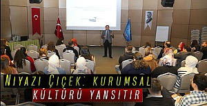 Niyazi Çiçek: Kurumsal Kültürü Yansıtır
