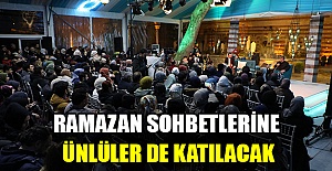 Ramazan sohbetlerine ünlüler de katılacak
