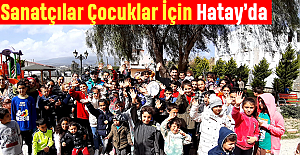 Sanatçılar Çocuklar İçin Hatay’da
