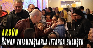 Akgün Roman vatandaşlarla iftarda buluştu