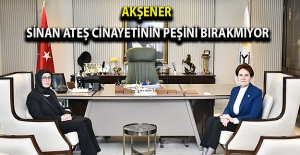 Akşener, Sinan Ateş cinayetinin peşini bırakmıyor
