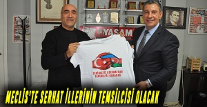 Meclis’te Serhat illerinin temsilcisi olacak