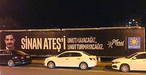"Sinan Ateş'i unutmayacağız, unutturmayacağız"