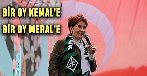 Bir Oy Kemal'e Bir Oy Meral'e