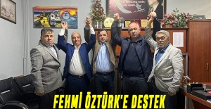 Fehmi Öztürk'e destek