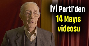 İYİ Parti’den 14 Mayıs videosu