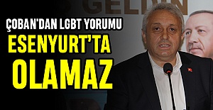 ÇOBAN'DAN LGBT YORUMU: ESENYURT'TA OLAMAZ