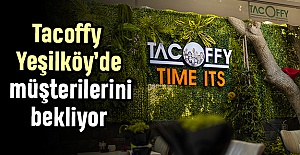 Tacoffy Yeşilköy’de müşterilerini bekliyor