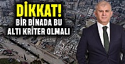 Güvenli binalar için altı kriter