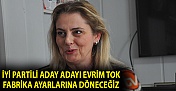 İYİ Partili Aday Adayı Evrim Tok: Fabrika ayarlarına döneceğiz