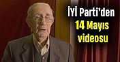 İYİ Parti’den 14 Mayıs videosu