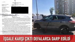 Ortak alan işgaline karşı çıktı defalarca darp edildi